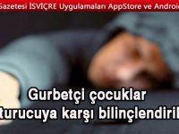 Gurbetçi çocuklar uyuşturucuya karşı bilinçlendirilecek