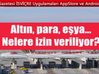 Türkiye’ye giriş ve çıkışlarda yolcu yanında neler getirebilir?