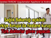 Avrupalı Türk’e özel hastane
