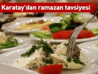 Canan Karatay'dan ramazan tavsiyesi