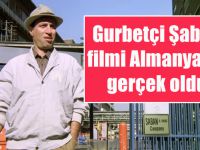Gurbetçi Şaban filmi Almanya’da gerçek oldu