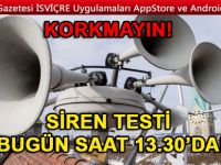 KORKMAYIN! SİREN TESTİ BUGÜN YAPILACAK