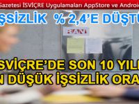 İSVİÇRE’DE İŞSİZLERİN SAYISI DÜŞTÜKÇE DÜŞÜYOR