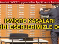 Tarihi eserlerimiz İsviçre kasalarında