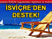 İSVİÇRE'DEN DESTEK GELDİ