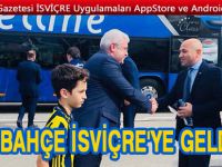 Fenerbahçe İsviçre'ye ulaştı