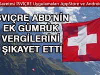 İsviçre ABD’ye karşı WTO’ya müracaat etti