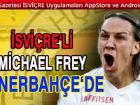 Fenerbahçe FC Zürich'ten Michael Frey ile 4 yıllık anlaştı