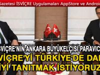 "İsviçre ile Türkiye Arasında Ticaretin Artması İçin Her..."