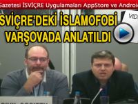 İsviçre’deki İslamofobi Varşovada anlatıldı