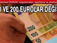 Dikkat! 100 ve 200 Eurolar değişti