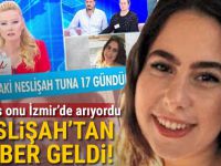 Neslişah Tuna, Adana’da bulundu