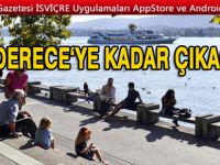 İSVİÇRE’YE YAZ GERİ GELECEK