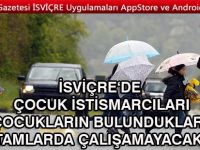 ÇOCUKLARIN BULUNDUKLARI ORTAMLARDA ÇALIŞAMAYACAKLAR