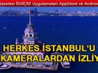 Dünya İstanbul’u bu kameralardan canlı izliyor