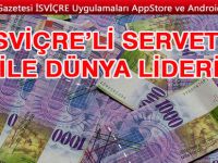 DÜNYA’NIN EN ZENGİNİ “İSVİÇRE’LİLER