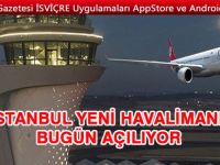İstanbul Yeni Havalimanı ilkleriyle tarihe geçecek