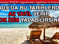 2019’DA 62 GÜN TATİL YAPABİLİRSİNİZ