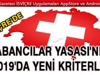 2019’da Yabancılar Yasası'nda yeni kriterler CAN SIKACAK
