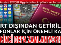 Yurtdışından telefon kayıt harcına bir zam daha!