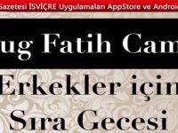 Zug Fatih Cami Erkekler için Sıra Gecesi düzenliyor.