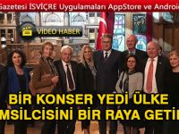 Bir konser yedi ülke temsilcisini bir raya getirdi