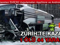 ZÜRİH’TE OTOBÜS KAZASI: ÖLÜ VE ÇOK SAYIDA YARALI VAR
