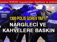 Nargilecilere ve kahvelere büyük operasyon