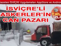 İSVİÇRE’Lİ ASKERLER NEREDEYSE ÇIĞ ALTINDA KALIYORLARDI
