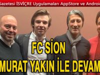 FC Sion Murat Yakın’a Güveniyor