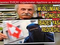 MÜSLÜMANLARA YÖNELİK İBADET YASAĞI REDDEDİLDİ