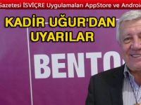 Kadir Uğur uyardı: ŞIMARMAYALIM!