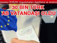 30 bin Türk AB vatandaşı oldu