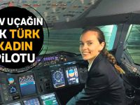 Dev uçağın ilk Türk kadın pilotu