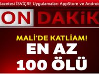 Mali'de katliam! En az 100 ölü