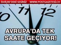Türkiye’nin ardından Avrupa’da tek saate geçiyor!