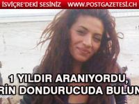 1 yıldır aranıyordu, derin dondurucuda bulundu