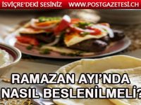Ramazan Ayı’nda nasıl beslenilmeli?