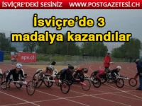 İsviçre’de 3 madalya kazandılar