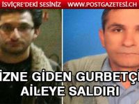 Gurbetçi Baba öldü oğlu ağır yaralı