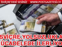 İsviçre,yolsuzlukla mücadelede ilerliyor