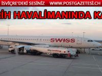 Zürih Havalimanı yine sular altında