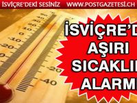 İSVİÇRE’DE HAZİRAN’DA SICAKLIK REKORU KIRILABİLİR