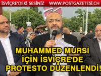 Muhammed Mursi için İsviçre'de protesto düzenlendi!