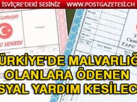 Türkiye’de malvarlığı olanlara ödenen sosyal yardım kesilecek!