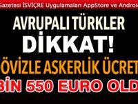 Dövizli askerlik 4 bin 550 Euro oldu