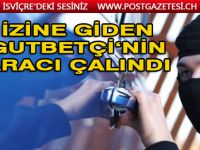 Gurbetçinin izine gittiği aracını çaldılar