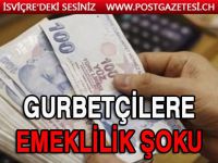 Yurt dışı emeklilik baştan sona değişiyor: Borçlanma tutarları artıyor