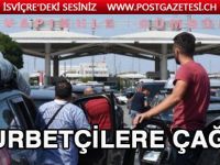Bakanlıktan gurbetçilere çağrı