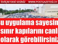 Bu uygulama sayesinde sınır kapılarını canlı olarak görebilirsiniz